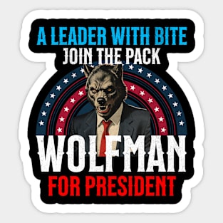 Wolfman for President: Howling at the Election T-shirt Sticker